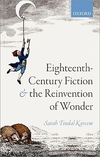 Eighteenth-century Fiction And The Reinvention Of Wonder