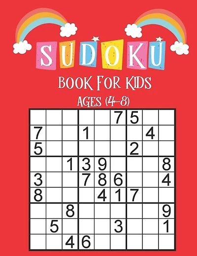 Sudoku Book for Kids Ages 4-8: Sudoku For Kids Ages 4-8,196 Easy Sudoku Puzzles For Kids And Beginners 9x9 With Solutions, Smart Sudoku Activity Book for Kids 4-8, Perfectly Logical Challenging Puzzle Brain Teasers Sudokus