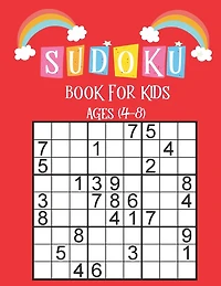 Sudoku Book for Kids Ages 4-8: Sudoku For Kids Ages 4-8,196 Easy Sudoku Puzzles For Kids And Beginners 9x9 With Solutions, Smart Sudoku Activity Book for Kids 4-8, Perfectly Logical Challenging Puzzle Brain Teasers Sudokus