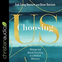 Choosing Us: Marriage and Mutual Flourishing a World of Difference