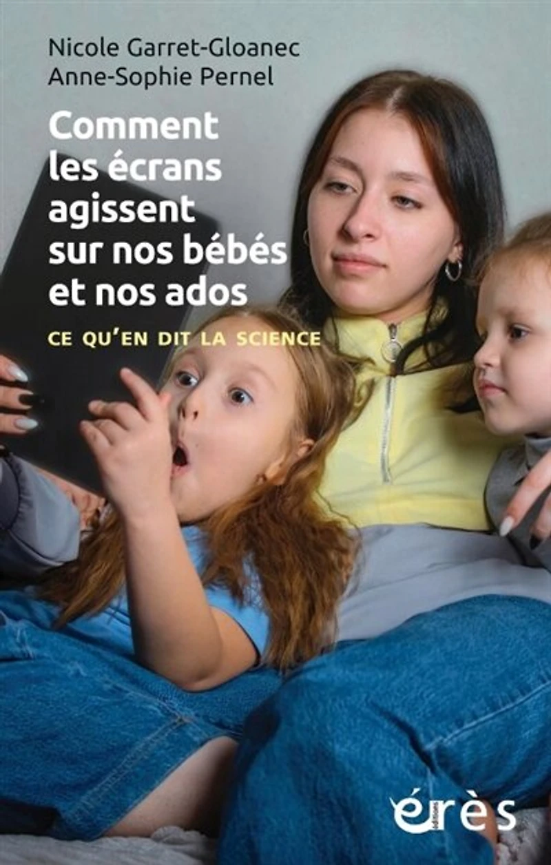 Comment les écrans agissent sur nos bébés et ados: ce qu'en dit la science
