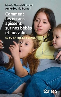 Comment les écrans agissent sur nos bébés et ados: ce qu'en dit la science