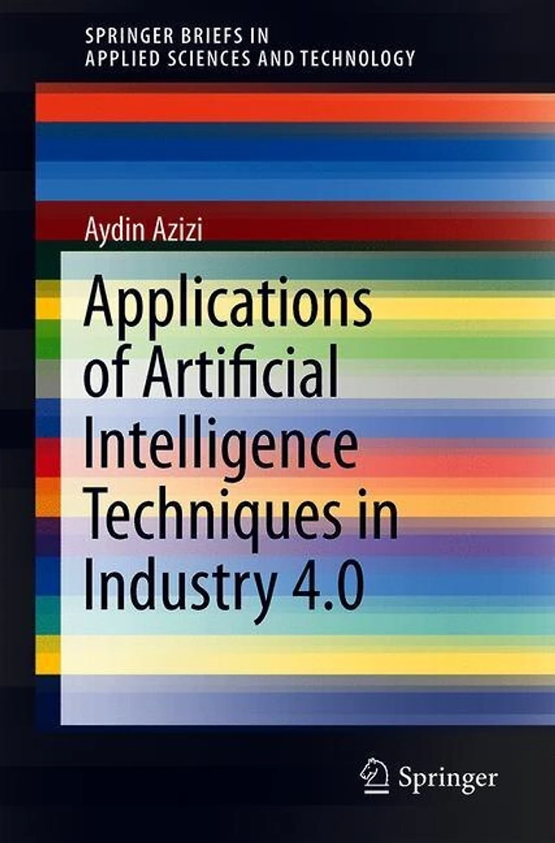 Applications Of Artificial Intelligence Techniques Industry 4.0