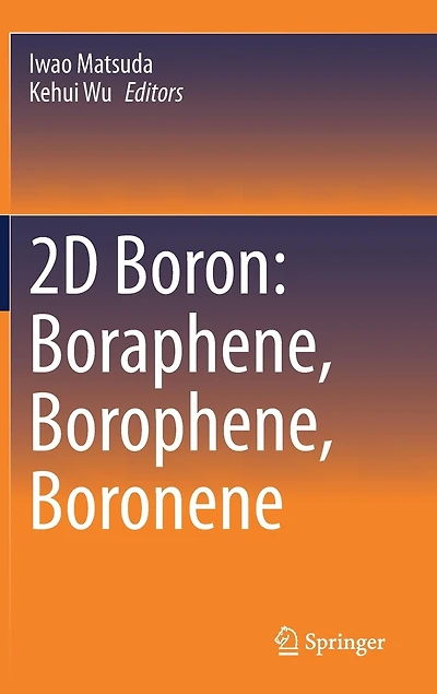 2D Boron: Boraphene, Borophene, Boronene