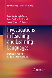 Investigations Teaching and Learning Languages: Studies Honour of Hanna Komorowska