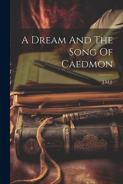 A Dream And The Song Of Caedmon