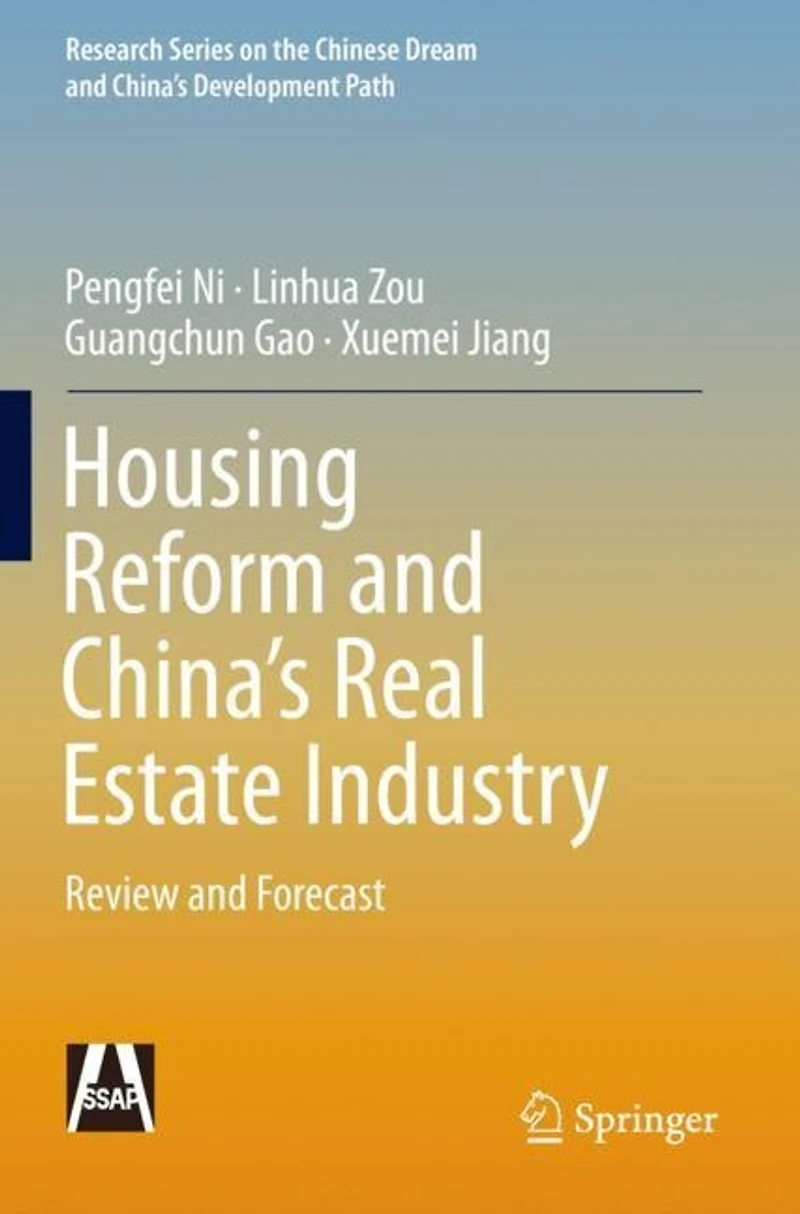 Housing Reform and China's Real Estate Industry: Review Forecast