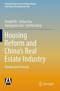 Housing Reform and China's Real Estate Industry: Review Forecast