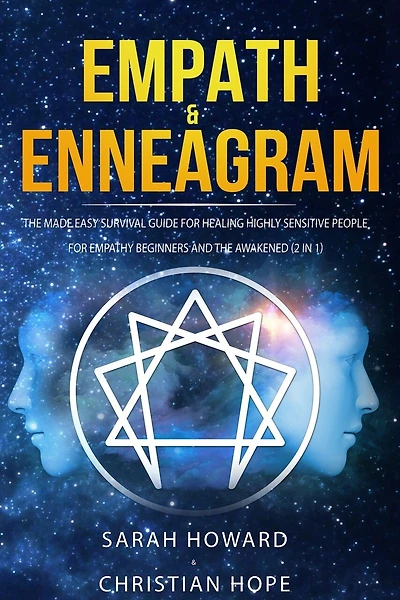 Empath & Enneagram: The Made Easy Survival Guide For Healing Highly Sensitive People - For Empathy Beginners And The Aw