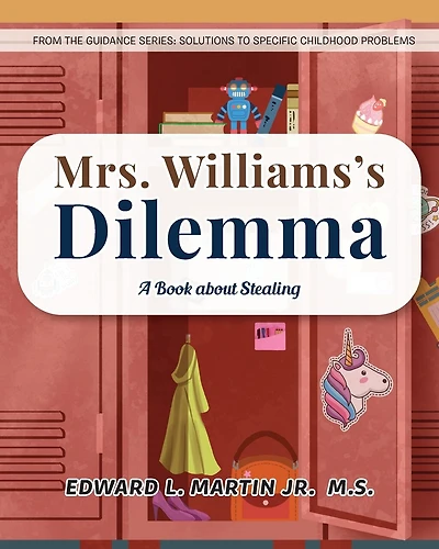 Mrs. Williams's Dilemma: A Book about Stealing