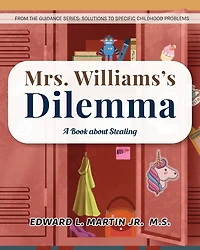 Mrs. Williams's Dilemma: A Book about Stealing