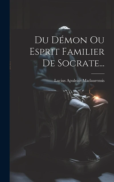Du Démon Ou Esprit Familier De Socrate