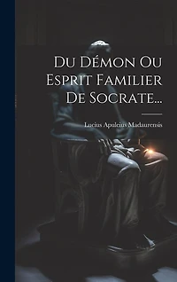 Du Démon Ou Esprit Familier De Socrate