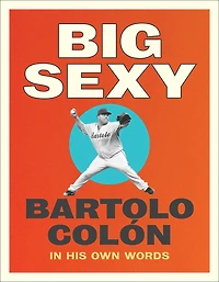 Big Sexy: His Own Words