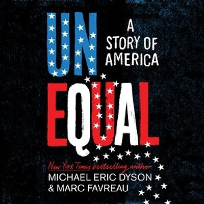Unequal: A Story Of America
