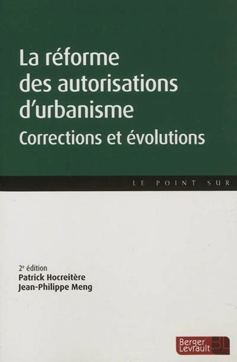 La réforme des autorisations d'urbanisme : corrections et évolutions: évolutions