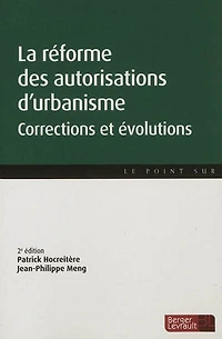 La réforme des autorisations d'urbanisme : corrections et évolutions: évolutions