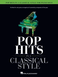 Pop Hits a Classical Style for Piano Solo Arranged by David Pearl