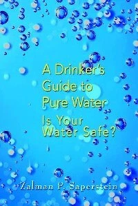A Drinker's Guide to Pure Water: Is Your Water Safe