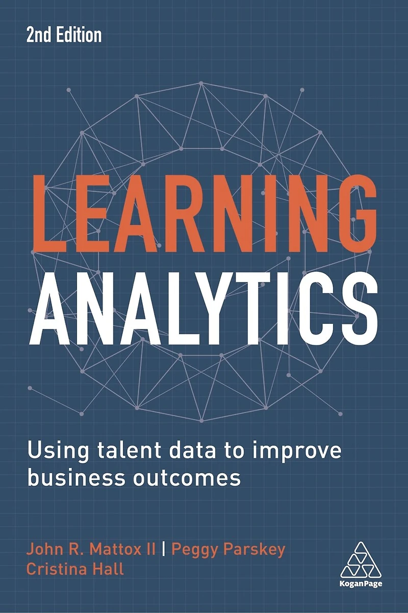 Learning Analytics: Using Talent Data To Improve Business Outcomes