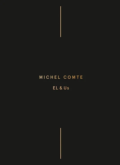 Michel Comte: EL & Us