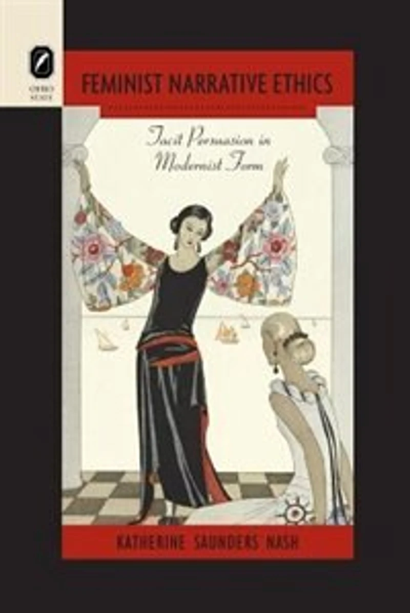 Feminist Narrative Ethics: Tacit Persuasion Modernist Form