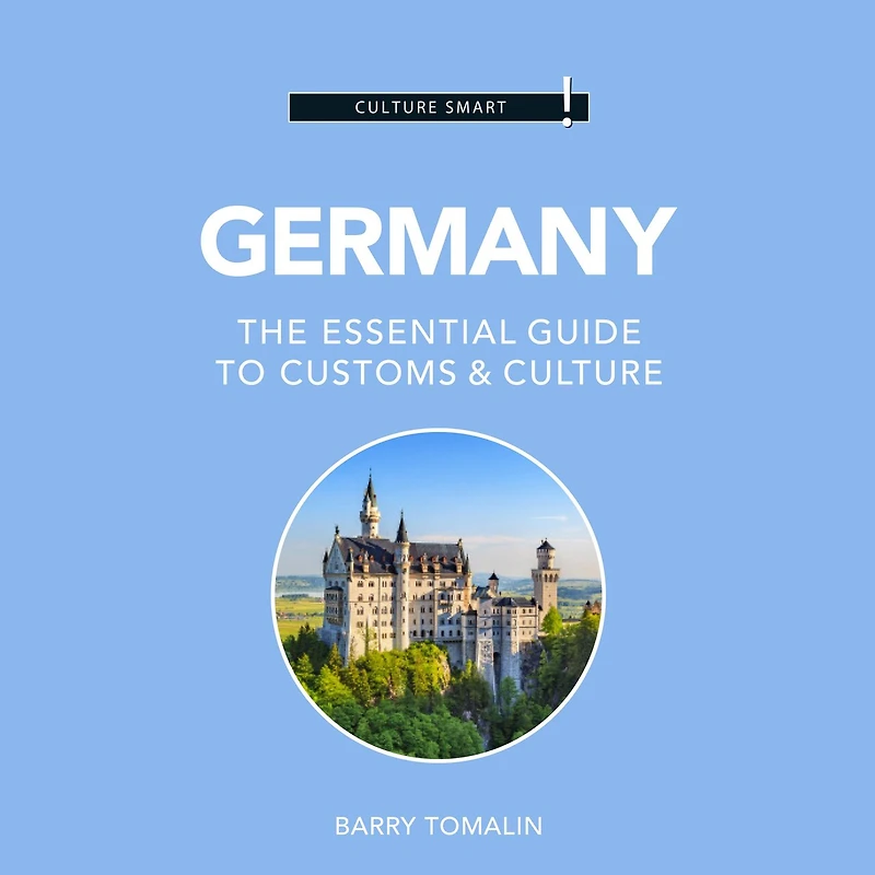 Germany - Culture Smart!: The Essential Guide to Customs &