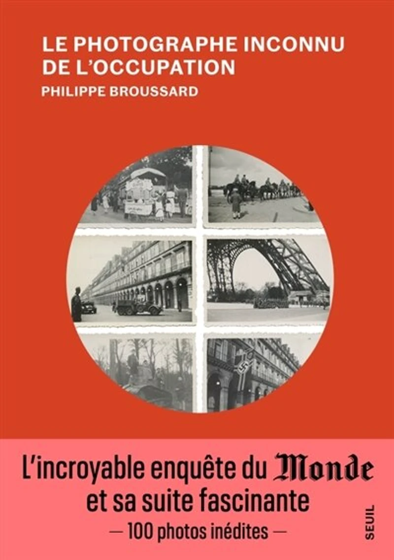 Le photographe inconnu de l'Occupation: récit