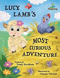 Lucy Lamb's Most Curious Adventure: A farm adventure about being brave and meeting new friends