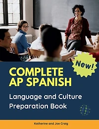 Complete AP Spanish Language and Culture Preparation Book: 1000 Questions plus Answers all you need to know Spanish Practice Test. Quick and Easy to remember flashcards prepare for Advanced Placement Program courses level college.