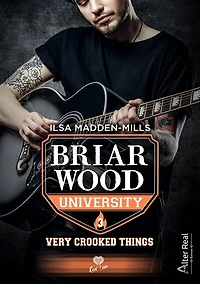 Very crooked things: Briarwood University, T3