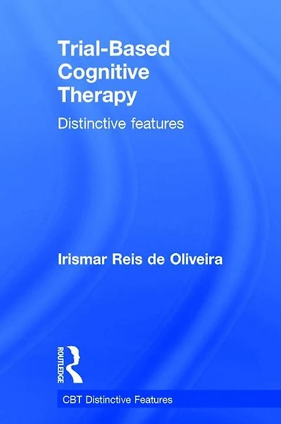 Trial-based Cognitive Therapy: Distinctive Features