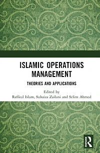 Islamic Operations Management: Theories and Applications