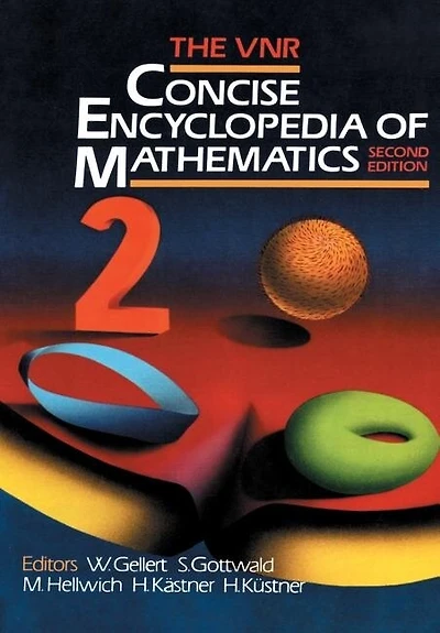 The VNR Concise Encyclopedia of Mathematics