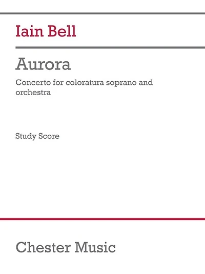 Bell: Aurora for Coloratura Soprano and Orchestra Study Score