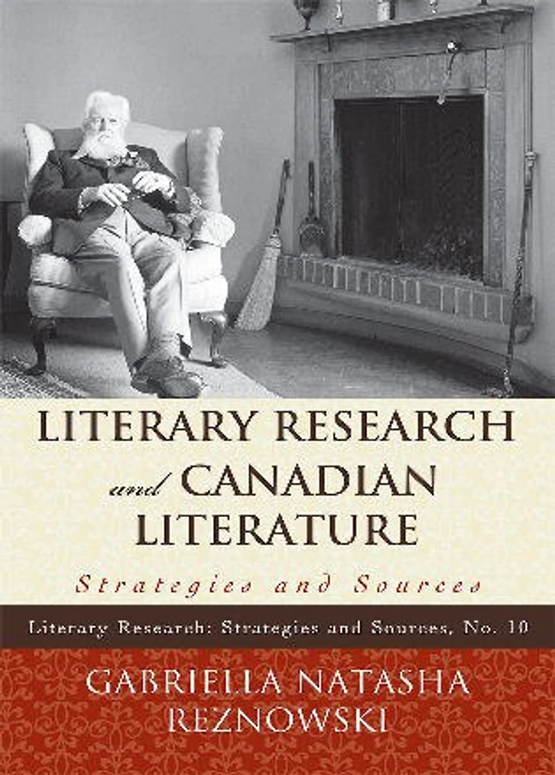 Literary Research and Canadian Literature: Strategies Sources