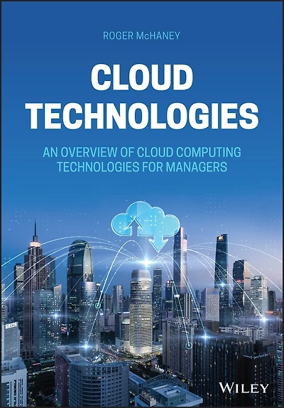 Cloud Technologies: An Overview Of Computing Technologies For Managers
