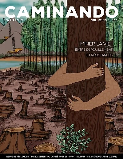 Caminando, vol. 37 no. 1, Miner la vie. Entre dépouillement et résistances