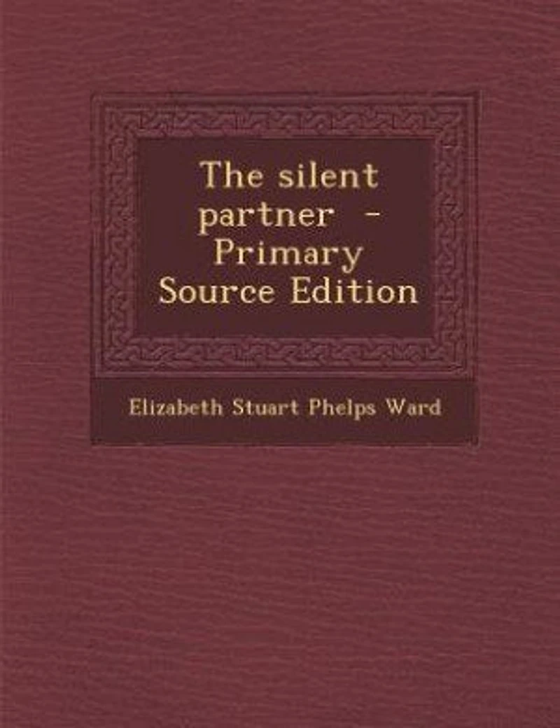 The silent partner - Primary Source Edition