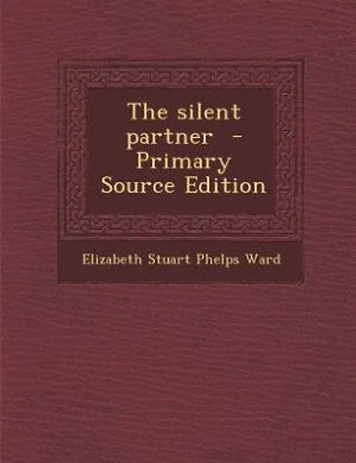 The silent partner - Primary Source Edition