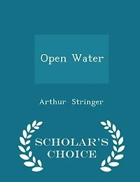 Open Water - Scholar's Choice Edition