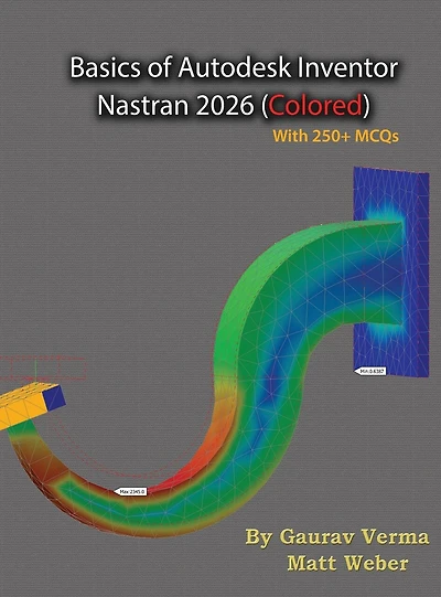 Basics of Autodesk Inventor Nastran 2026: (Colored)
