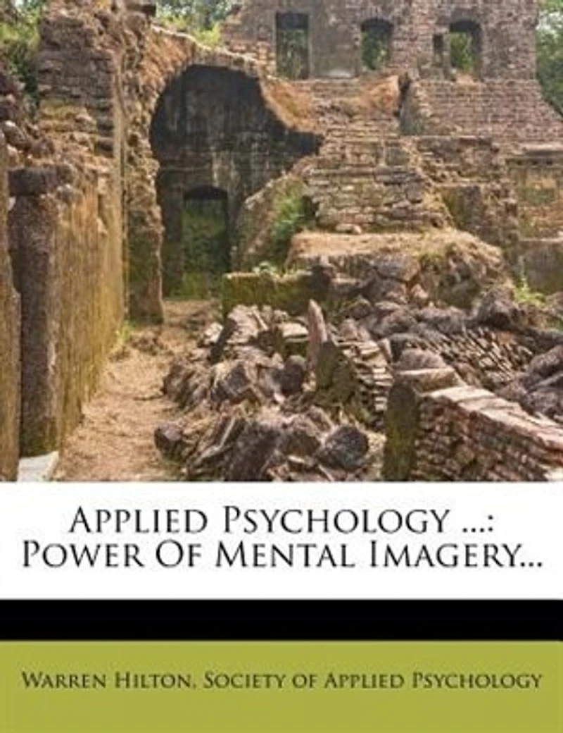 Applied Psychology: Power of Mental Imagery
