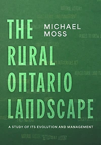 The Rural Ontario Landscape: A Study of its Evolution and Management