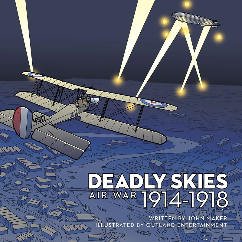 Deadly Skies: Air War, 1914?1918