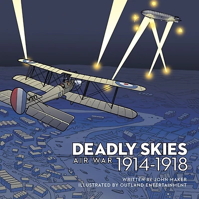 Deadly Skies: Air War, 1914?1918