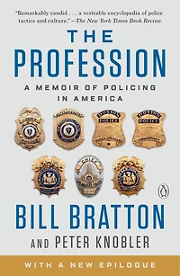 The Profession: A Memoir Of Policing America