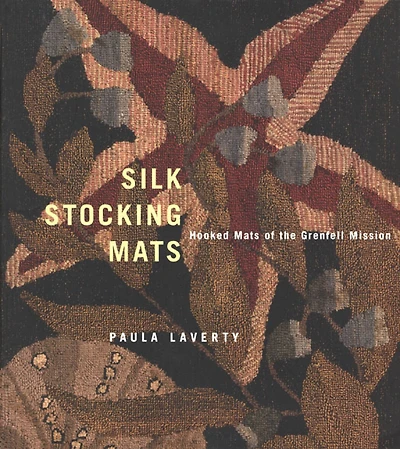 Silk Stocking Mats: Hooked Mats of the Grenfell Mission