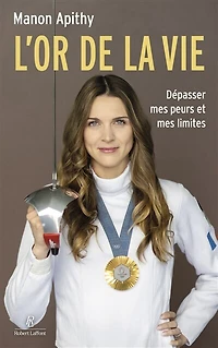 L' or de la vie: dépasser mes peurs et limites