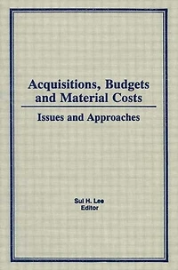 Acquisitions, Budgets, and Material Costs: Issues Approaches